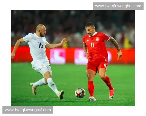 塞尔维亚vs威尔士：巴尔干雄鹰与红龙军团的宿命对决，谁能点燃欧陆风云？